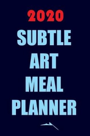 Cover of 2020 Subtle Art Meal Planner