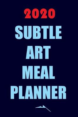 Book cover for 2020 Subtle Art Meal Planner