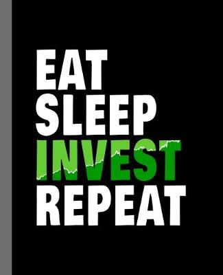 Book cover for Eat Sleep Invest Repeat