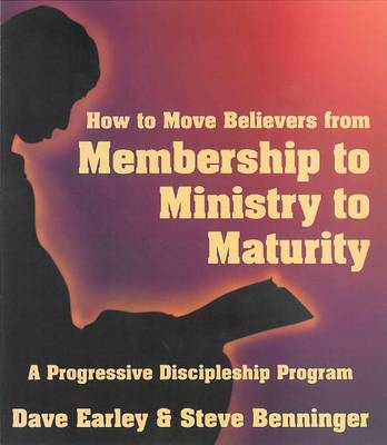 Book cover for Moving Believer's from Membership to Ministry to Maturity