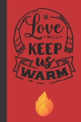 Cover of Love will keep us warm
