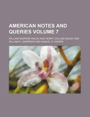 Book cover for American Notes and Queries Volume 7