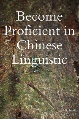 Cover of Become Proficient in Chinese Linguistic