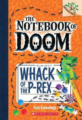 Cover of Whack of the P-Rex: A Branches Book