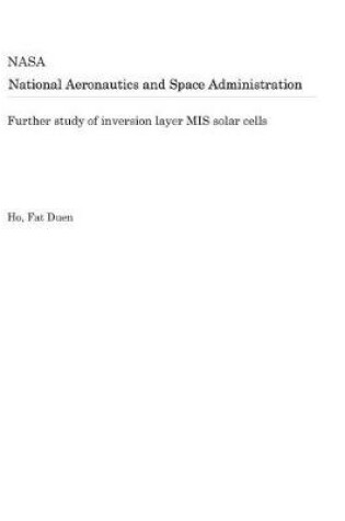 Cover of Further Study of Inversion Layer MIS Solar Cells