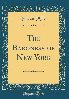 Book cover for The Baroness of New York (Classic Reprint)