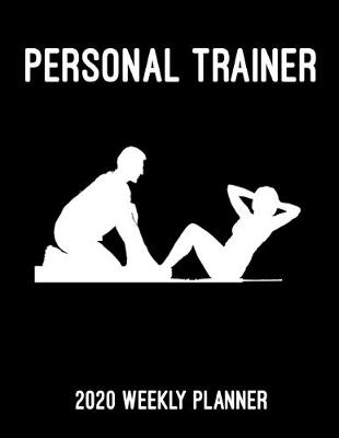 Book cover for Personal Trainer 2020 Weekly Planner