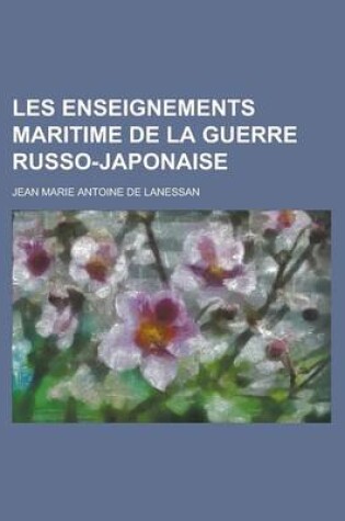 Cover of Les Enseignements Maritime de La Guerre Russo-Japonaise