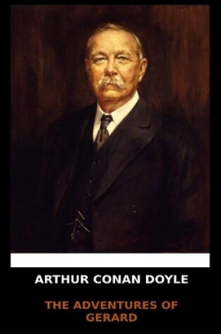 Cover of Arthur Conan Doyle - The Adventures of Gerard