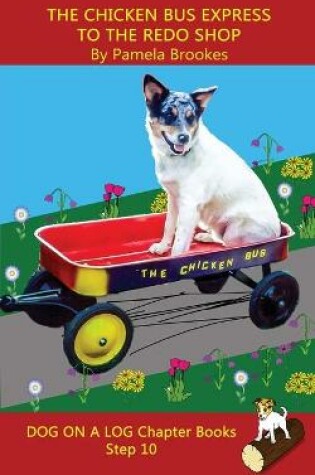 Cover of The Chicken Bus Express to the Redo Shop Chapter Book