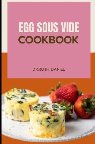 Cover of The Egg Sous Vide Cookbook