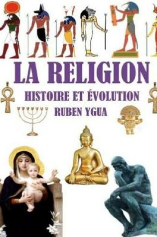 Cover of La Religion- Histoire Et Evolution