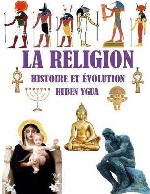 Book cover for La Religion- Histoire Et Evolution