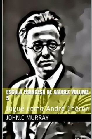 Cover of Escola Francesa de Xadrez Volume 5