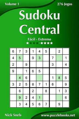 Book cover for Sudoku Central - Fácil ao Extremo - Volume 1 - 276 Jogos