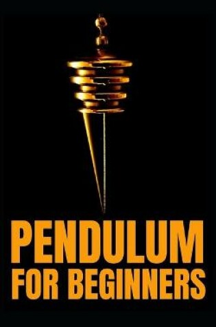 Cover of Pendulum for Beginners