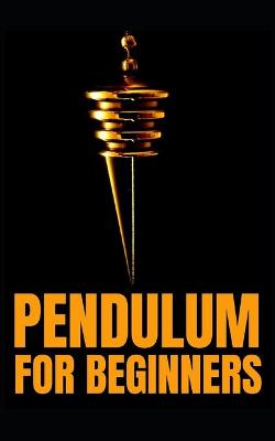 Book cover for Pendulum for Beginners