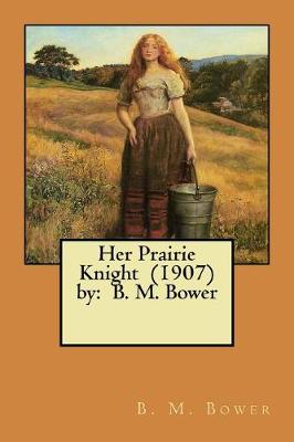 Book cover for Her Prairie Knight (1907) by