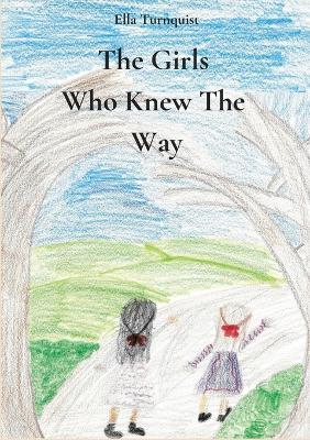 Cover of The Girls Who Knew The Way