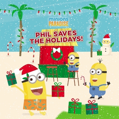 Book cover for Minions Paradise: Phil Saves the Holidays!