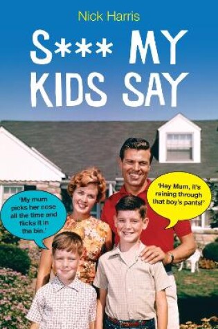 Cover of S*** My Kids Say