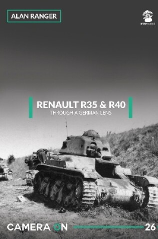 Cover of Renault R35 & R40 Through a German Lens