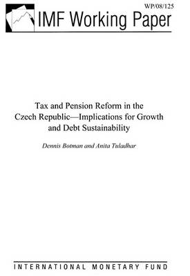 Book cover for Tax and Pension Reform in the Czech Republic-Implications for Growth and Debt Sustainability