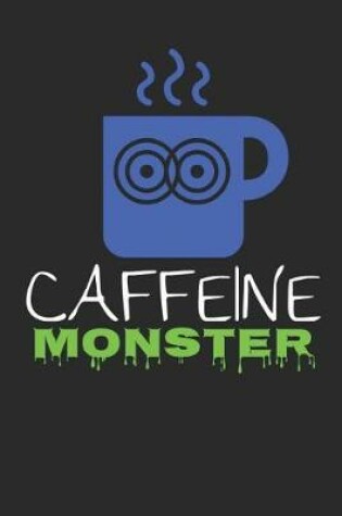 Cover of Caffeine Monster