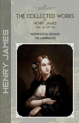 Book cover for The Collected Works of Henry James, Vol. 36 (of 36)