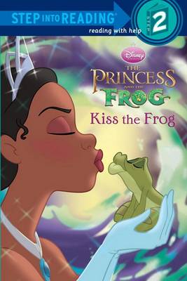 Book cover for Kiss the Frog (Disney Princess and the Frog)