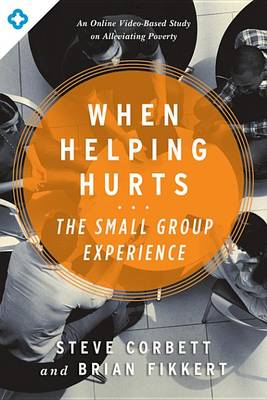 Book cover for The When Helping Hurts Small Group Experience