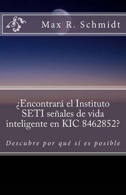 Book cover for ¿Encontrará el Instituto SETI señales de vida inteligente en KIC 8462852?