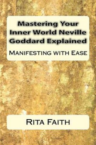 Cover of Mastering Your Inner World Neville Goddard Explained