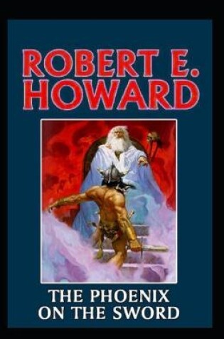 Cover of The Phoenix on the Sword (Illustarted)