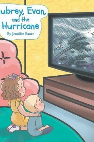 Cover of Aubrey, Evan, and the Hurricane