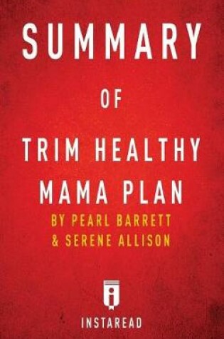 Cover of Summary of Trim Healthy Mama Plan