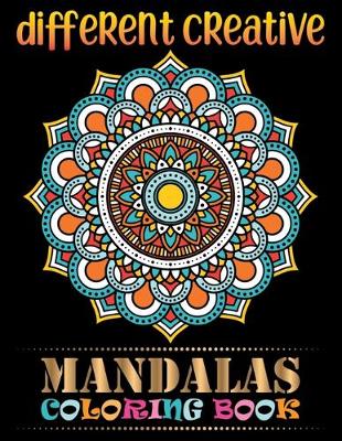 Book cover for Different Creative Mandalas Coloring Book