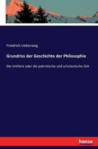 Cover of Grundriss der Geschichte der Philosophie