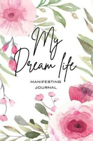 Cover of My Dream Life Manifesting Journal