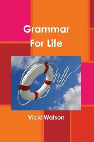 Cover of Grammar For Life