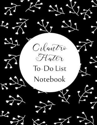 Book cover for Cilantro Hater To Do List Notebook