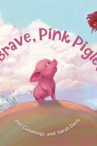 Cover of Be Brave, Pink Piglet