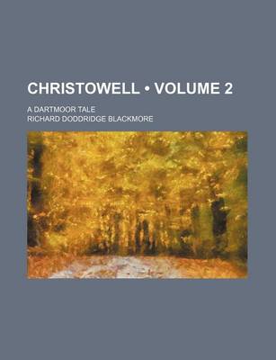 Book cover for Christowell (Volume 2); A Dartmoor Tale