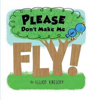 Book cover for Please Don't Make Me Fly!