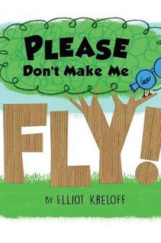 Cover of Please Don t Make Me Fly