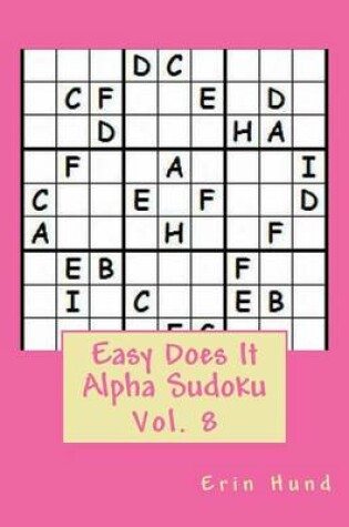 Cover of Easy Does It Alpha Sudoku Vol. 8