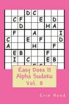 Book cover for Easy Does It Alpha Sudoku Vol. 8