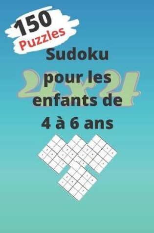 Cover of Sudoku pour les enfants de 4 à 6 ans