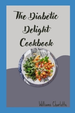 Cover of The Diabetic Delight Cookbook