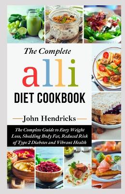 Book cover for The Complete Alli Diet Cookbook